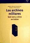 Los archivos militares : qué son y cómo se tratan - López Wehrli, Silvia A.; Melgar Camarzana, Manuel
