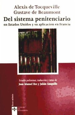 Del sistema penitenciario en Estados Unidos y su aplicación en Francia - Tocqueville, Alexis De; Beaumont, Gustave De