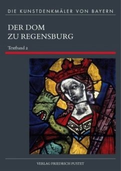 Der Dom zu Regensburg / Die Kunstdenkmäler von Bayern Bd.7/2, Textband.2