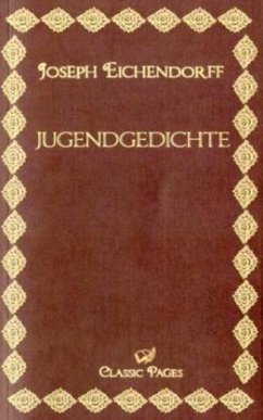 Jugendgedichte - Eichendorff, Wilhelm von;Eichendorff, Joseph von