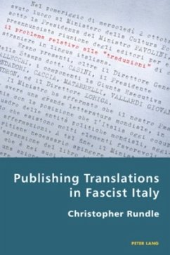 Publishing Translations in Fascist Italy - Rundle, Christopher