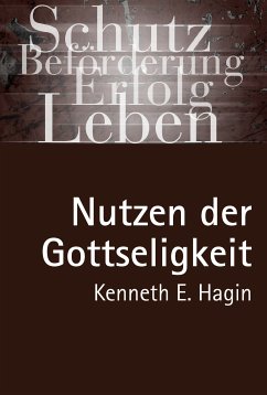 Nutzen der Gottseligkeit - Kenneth E. Hagin