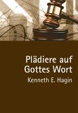 Plädiere auf Gottes Wort