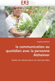 la communication au quotidien avec la personne Alzheimer