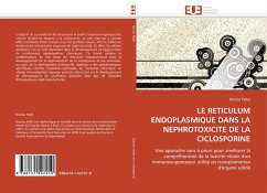 Cover LE RETICULUM ENDOPLASMIQUE DANS LA NEPHROTOXICITE DE LA CICLOSPORINE