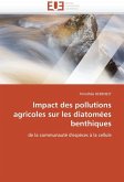 Impact des pollutions agricoles sur les diatomées benthiques Impact des pollutions agricoles sur les diatomées benthiques