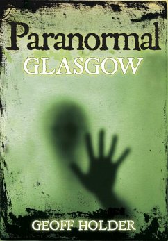 Paranormal Glasgow - Holder, Geoff