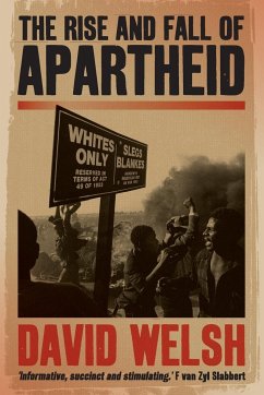 The Rise and Fall of Apartheid - Welsh, David