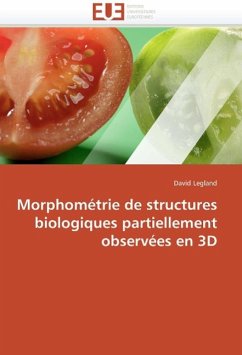 Morphométrie de Structures Biologiques Partiellement Observées En 3D