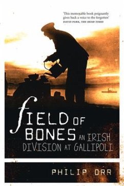 Field of Bones: The Gallipoli Campaign - Orr, Philip