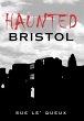 Haunted Bristol - Bild 1