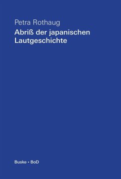 Abriss der japanischen Lautgeschichte - Rothaug, Petra