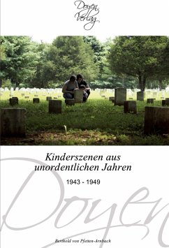Kinderszenen aus unordentlichen Jahren - Pfetten-Arnbach, Berthold von