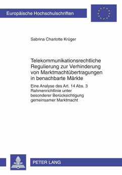 Telekommunikationsrechtliche Regulierung zur Verhinderung von Marktmachtübertragungen in benachbarte Märkte - Krüger, Sabrina