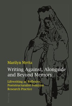 Writing Against, Alongside and Beyond Memory - Metta, Marilyn