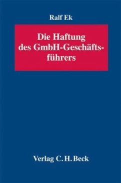 Die Haftung des GmbH-Geschäftsführers - Ek, Ralf