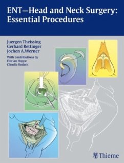 ENT-Head and Neck Surgery: Essential Procedures - Theissing, Juergen;Rettinger, Gerhard;Werner, Jochen A.