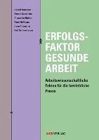 Erfolgsfaktor gesunde Arbeit - Bruckner, Harald; Czeskleba, Renate; Heider, Alexander