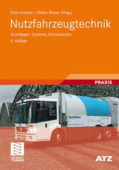 Nutzfahrzeugtechnik: Grundlagen, Systeme, Komponenten (ATZ/MTZ-Fachbuch) Hoepke, Erich; Breuer, Stefan; Appel, Wolfgang; BrÃ¤hler, Hermann; Dahlhaus, Ulrich; Esch, Thomas; Kopp, Stephan and Rhein, Bernd - Nutzfahrzeugtechnik: Grundlagen, Systeme, Komponenten (ATZ/MTZ-Fachbuch) Hoepke, Erich; Breuer, Stefan; Appel, Wolfgang; BrÃ¤hler, Hermann; Dahlhaus, Ulrich; Esch, Thomas; Kopp, Stephan and Rhein, Bernd