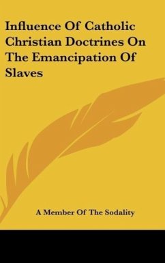 Influence Of Catholic Christian Doctrines On The Emancipation Of Slaves