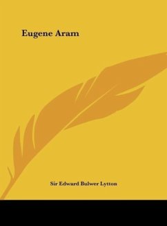 Eugene Aram - Lytton, Edward Bulwer