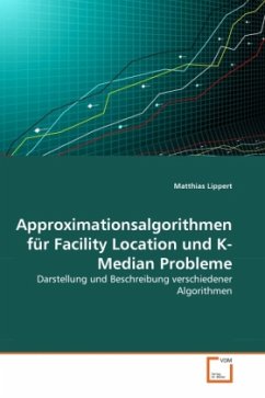 Approximationsalgorithmen für Facility Location und K-Median Probleme - Lippert, Matthias