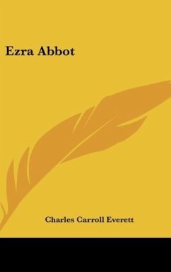 Ezra Abbot - Everett, Charles Carroll