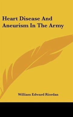 Heart Disease And Aneurism In The Army - Riordan, William Edward