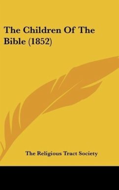 The Children Of The Bible (1852) - The Religious Tract Society