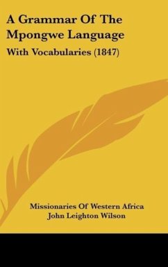 A Grammar Of The Mpongwe Language - Missionaries Of Western Africa; John Leighton Wilson