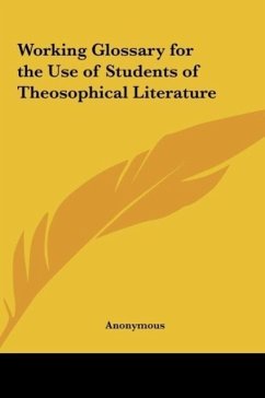 Working Glossary for the Use of Students of Theosophical Literature