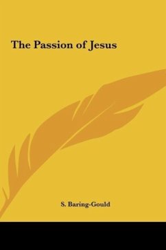 The Passion of Jesus - Baring-Gould, S.