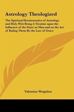 Astrology Theologized - Weigelius, Valentine