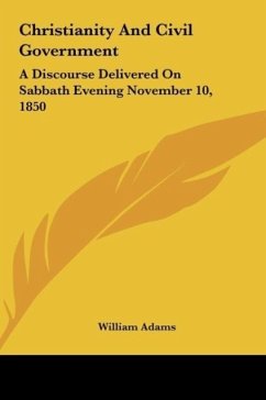 Christianity And Civil Government - Adams, William