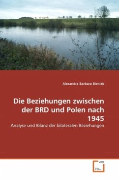 Die Beziehungen zwischen der BRD und Polen nach 1945 - Bieniek, Alexandra Barbara