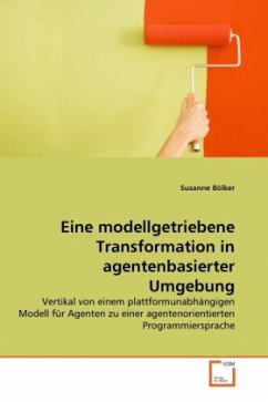 Eine modellgetriebene Transformation in agentenbasierter Umgebung - Bölker, Susanne