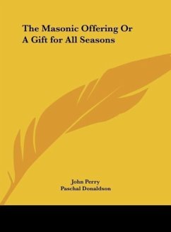 The Masonic Offering Or A Gift for All Seasons