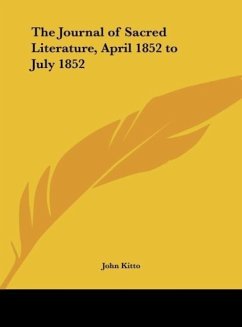 The Journal of Sacred Literature, April 1852 to July 1852 - Kitto, John