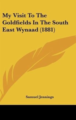 My Visit To The Goldfields In The South East Wynaad (1881)