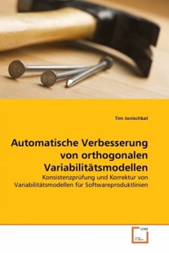 Automatische Verbesserung von orthogonalen Variabilitätsmodellen - Jonischkat, Tim