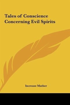 Tales of Conscience Concerning Evil Spirits - Mather, Increase