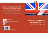 La Presse syndicale britannique et l'intégration européenne 1961-1992