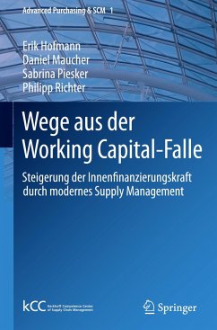 Wege aus der Working Capital-Falle - Hofmann, Erik;Maucher, Daniel;Piesker, Sabrina