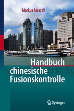Handbuch chinesische Fusionskontrolle - Masseli, Dipl.-Kfm., LL.M.eur, Markus