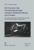 Die Evolution des Verwaltungsvertrags zwischen Staatsverwaltung und Privaten