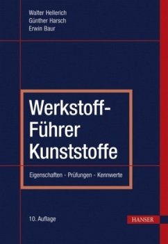Werkstoff-Führer Kunststoffe - Baur, Erwin;Harsch, Günther;Hellerich, Walter