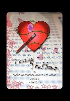 Testing the Heart - Melva Michaelian and Lorene Morin, Micha; Melva Michaelian and Lorene Morin