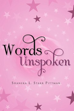 Words Unspoken - Shaneka Starr Pittman, Starr Pittman; Shaneka Starr Pittman