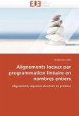 Alignements Locaux Par Programmation Linéaire En Nombres Entiers