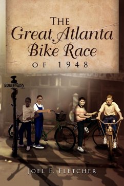 The Great Atlanta Bike Race of 1948 - Joel Fletcher, Fletcher; Joel Fletcher